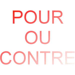 vous êtes pour ou contre?